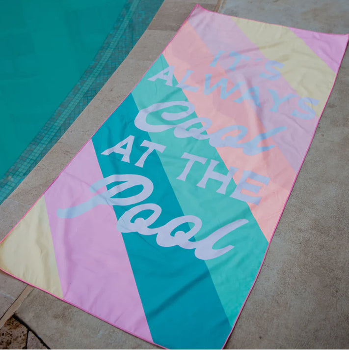 It’s Always Cool at the Pool Quick Dry Towel